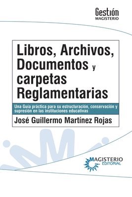 Libros, archivos, documentos y carpetas reglamentarias.