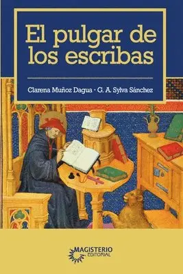 Clarena Muñoz Dagua, Guillermo Alberto Sylva - El pulgar de los escribas, Häftad. Tillgänglighet: Lägg i varukorg