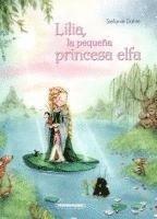 bokomslag Lilia, La Pequena Princesa Elfa