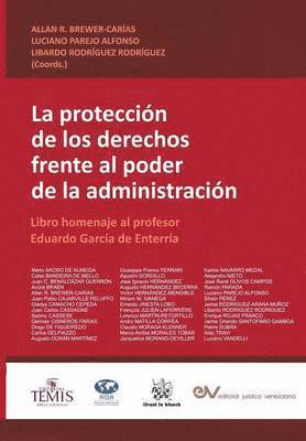 Allan R Brewer-Carías, Luciano Parejo Alfonso, Libardo Rodríguez Rodríguez, Allan R. Brewer-Carías, Allan R. BREWER-CARÍAS, Luciano PAREJO ALFONSO - PROTECCIÓN DE LOS DERECHOS FRENTE AL PODER DE LA ADMINISTRACIÓN. Libro homenaje al profesor Eduardo García de Enterría, Häftad