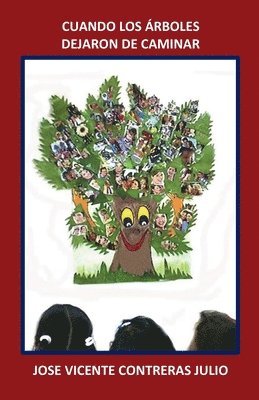 Cuando los árboles dejaron de caminar