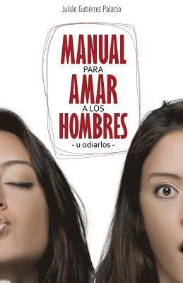 bokomslag Manual para amar a los hombres u "odiarlos"