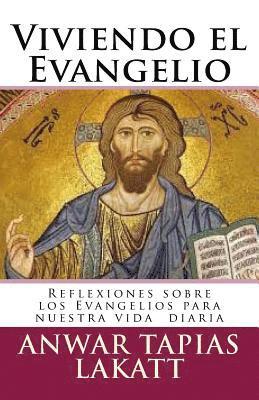 bokomslag Viviendo el Evangelio: Reflexiones sobre los Evangelios para nuestra vida diaria