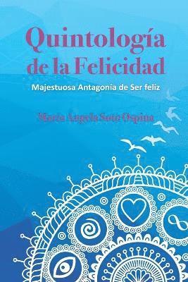 Maria Angela Soto Ospina Mas, Maria Angela Soto Ospina MAS - Quintología de la Felicidad, Häftad