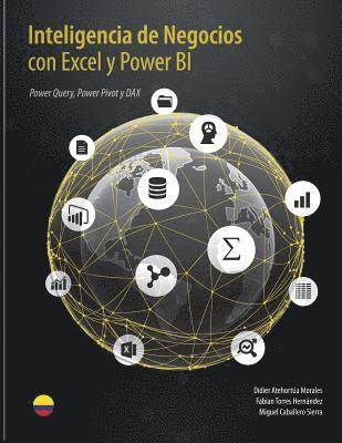 Inteligencia de Negocios con Excel y Power BI: Una Guía Exhaustiva para la: Preparación, Análisis y Visualización de Datos 1