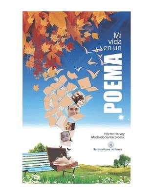 Elisa Ana Machado Santacoloma - Mi Vida en un Poema, Häftad