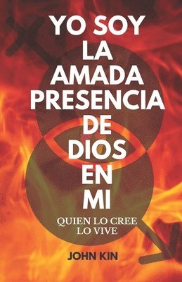 bokomslag Yo Soy La Amada Presencia de Dios En Mi: Quien Lo Cree, Lo Vive