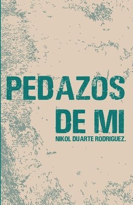 Pedazos de Mí 1