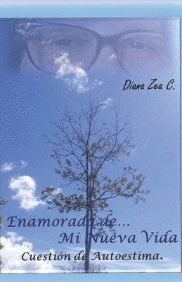bokomslag Enamorada de mi Nueva Vida: Cuestión de Autoestima