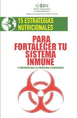 15 Estrategias Nutricionales Para Fortalecer Tu Sistema Inmune: y enfrentar la próxima pandemia 1