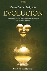 bokomslag Evolución: Una aventura sobre la búsqueda del legendario tesoro de El Dorado