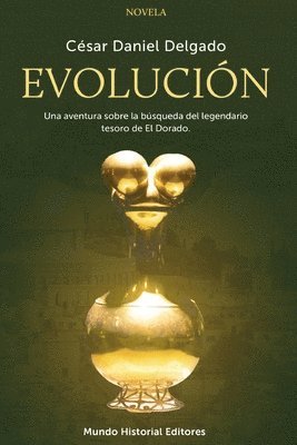 Evolución: Una aventura sobre la búsqueda del legendario tesoro de El Dorado 1