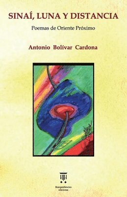 Antonio Bolívar Cardona - Sinaí, luna y distancia, Häftad