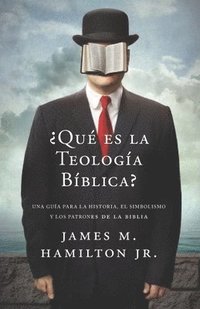 bokomslag Que es la Teologia Biblica?