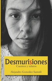 bokomslag Desmurisiones: cuentos y relatos