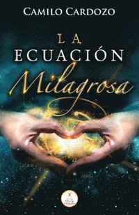 bokomslag La Ecuacion Milagrosa