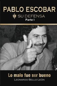 bokomslag PABLO ESCOBAR. Su defensa. Parte I.