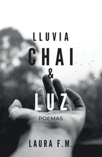bokomslag Lluvia, Chai & Luz