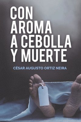 bokomslag Con aroma a cebolla y muerte