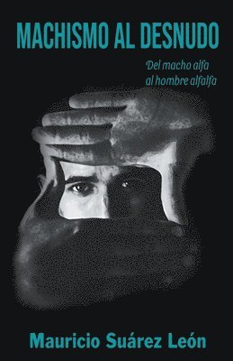 Mauricio Suarez - Machismo al Desnudo, Häftad