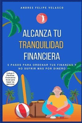 Andres Felipe Velasco - Alcanza Tu Tranquilidad Financiera, Häftad