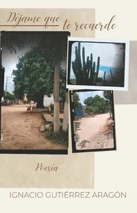 bokomslag Déjame que te recuerde