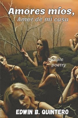 Edwin Bladimir Quintero Lozano - Amores míos, Amor de mi casa, Häftad