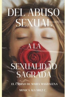 bokomslag del Abuso Sexual a la Sexualidad Sagrada
