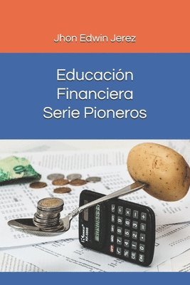 bokomslag Educación Financiera - Serie Pioneros: Educación Financiera - Serie Pioneros