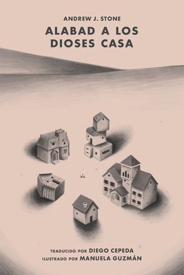 Andrew J Stone - Alabad a los Dioses Casa, Häftad