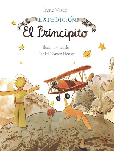 Irene Vasco - Expedición: El Principito / Expedition: The Little Prince, Häftad