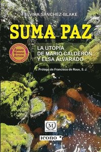 bokomslag Suma Paz, la utopia de Mario Calderon y Elsa Alvarado