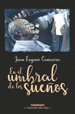 Juan Eugenio Cañavera, Santabárbara Editores - En el umbral de los sueños, Häftad