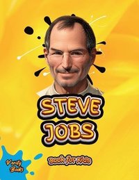 bokomslag Steve Jobs Book for Kids: The biography of The Visionary Genius for young tech kids, Colored pages.