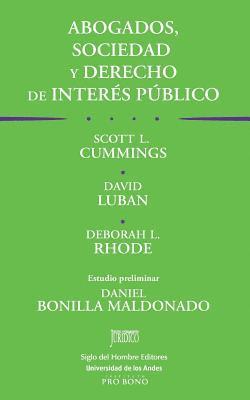 bokomslag Abogados, sociedad y derecho de interés público: Las obligaciones sociales de los abogados y el trabajo pro bono