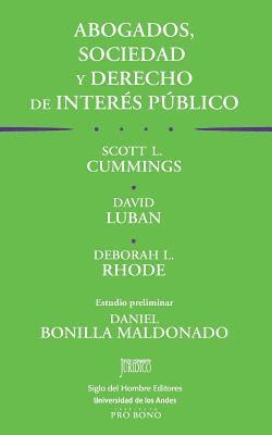 bokomslag Abogados, sociedad y derecho de interés público: Las obligaciones sociales de los abogados y el trabajo pro bono