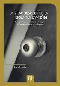 bokomslag La vida después de la desmovilización