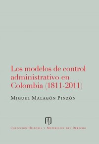 bokomslag Los modelos de control administrativo en Colombia (1811-2011)