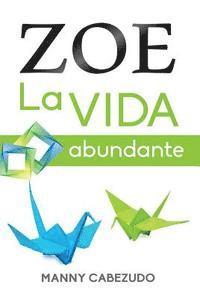 Manny Cabezudo - Zoe la Vida Abundante, Häftad