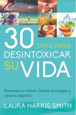 30 Dias Para Desintoxicar Su Vida 1