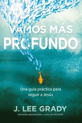 J Lee Grady, J. Lee Grady - Vamos más profundo, Häftad