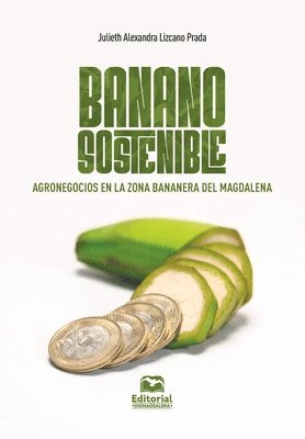 Julieth Alexandra Lizcano Prada - Banano sostenible, Häftad