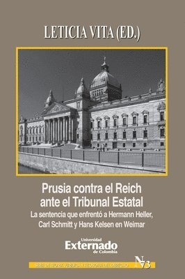 bokomslag Prusia contra el Reich ante el Tribunal Estatal. La sentencia que enfrentó a Hermann Heller, Carl Schmitt y Hans Kelsen en Weimar