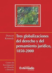 bokomslag Tres globalizaciones del derecho y el pensamiento jurísdico 1850-2000 N. 44