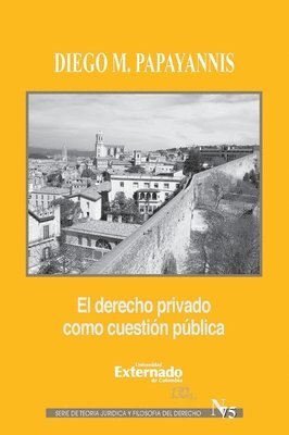 bokomslag El derecho privado como cuestión pública.