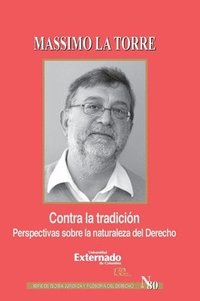 bokomslag Contra la tradición. Perspectivas sobre la naturaleza del derecho
