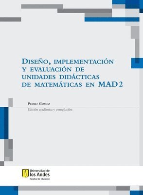 bokomslag Diseño, implementación y evaluación de unidades didácticas de matemáticas en mad 2