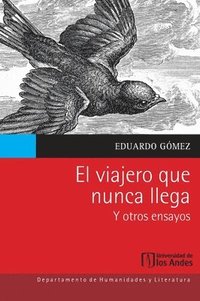 bokomslag El viajero que nunca llega y otros ensayos