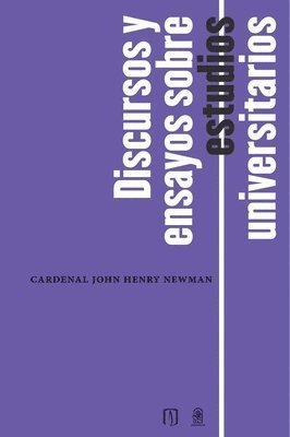 Discursos y ensayos sobre estudios universitarios