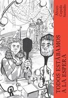 Álvaro Cepeda Samudio - Todos estábamos a la espera, Häftad. Tillgänglighet: Lägg i varukorg